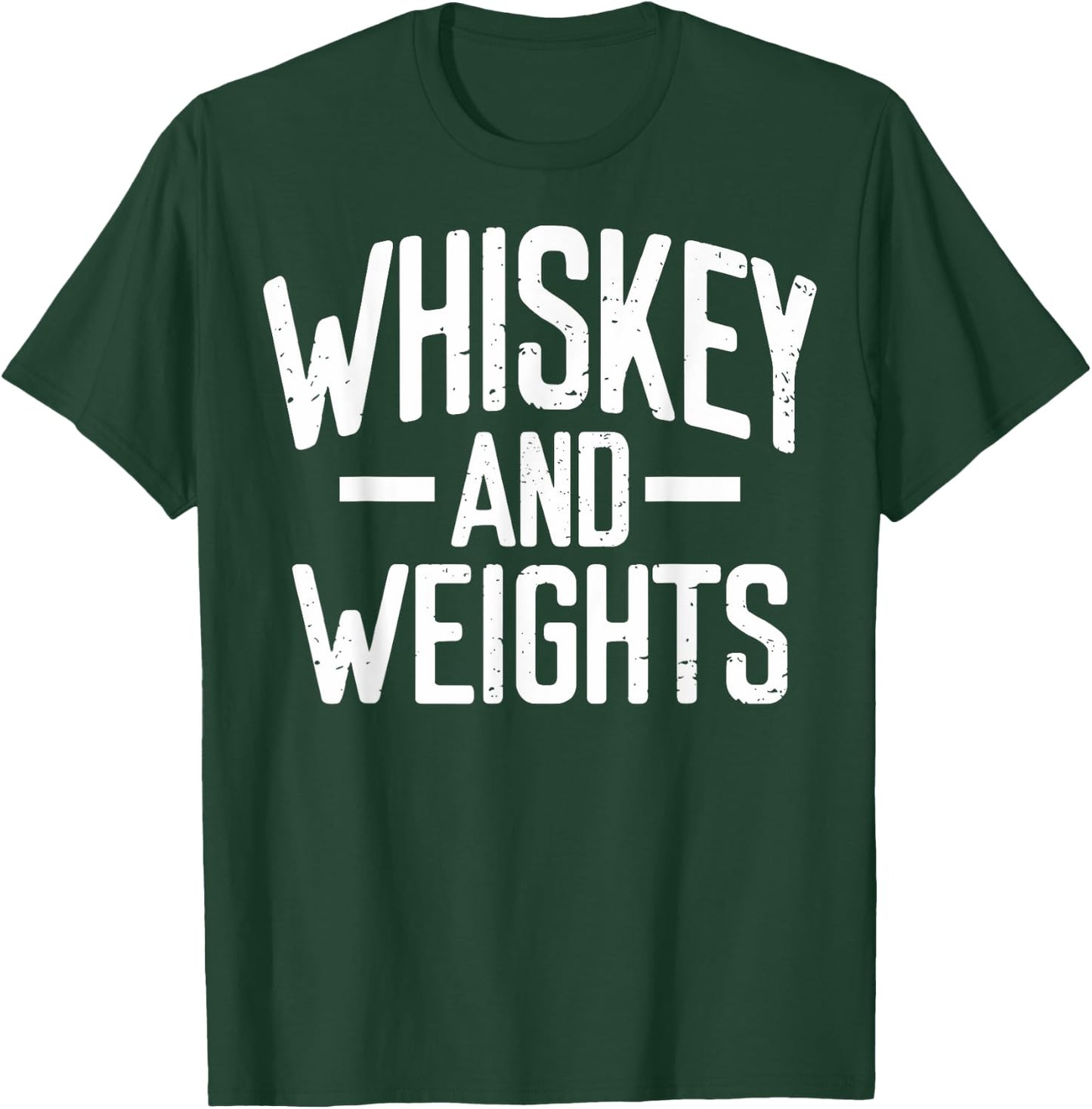 Weightlifting Whiskey And Weights Workout Related Gym Lovers T-Shirt - T-Shirt | Forest