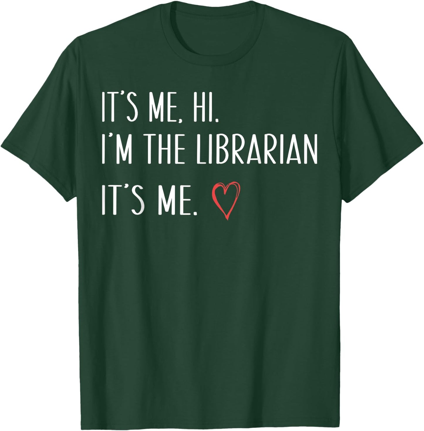 It's Me Hi I'm The Librarian Summer Reading Back To School T-Shirt - T-Shirt | Forest