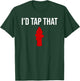 I'd Tap That Fire Hydrant Funny Firefighter Fireman T-Shirt - T-Shirt | Forest