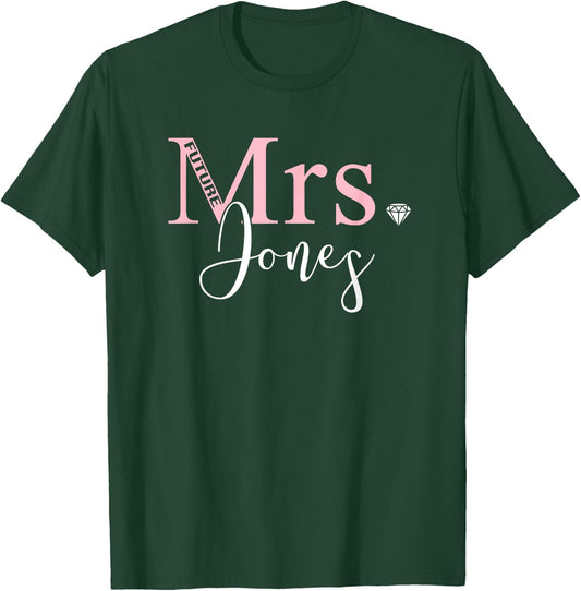 Future Mrs. Jones Bachelorette Party | Bridal Shower Gift T-Shirt - T-Shirt | Forest
