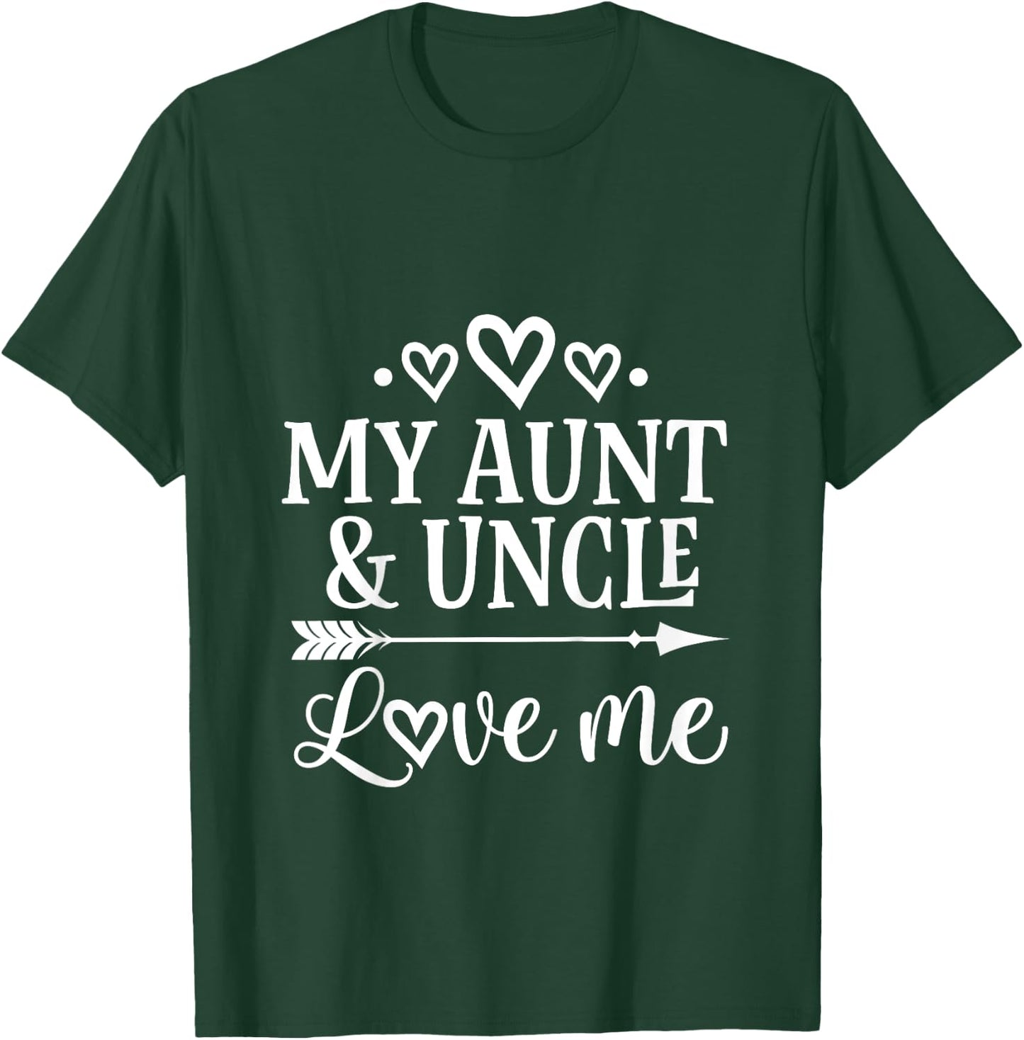 My Aunt and Uncle Love Me Niece T-Shirt - T-Shirt | Forest