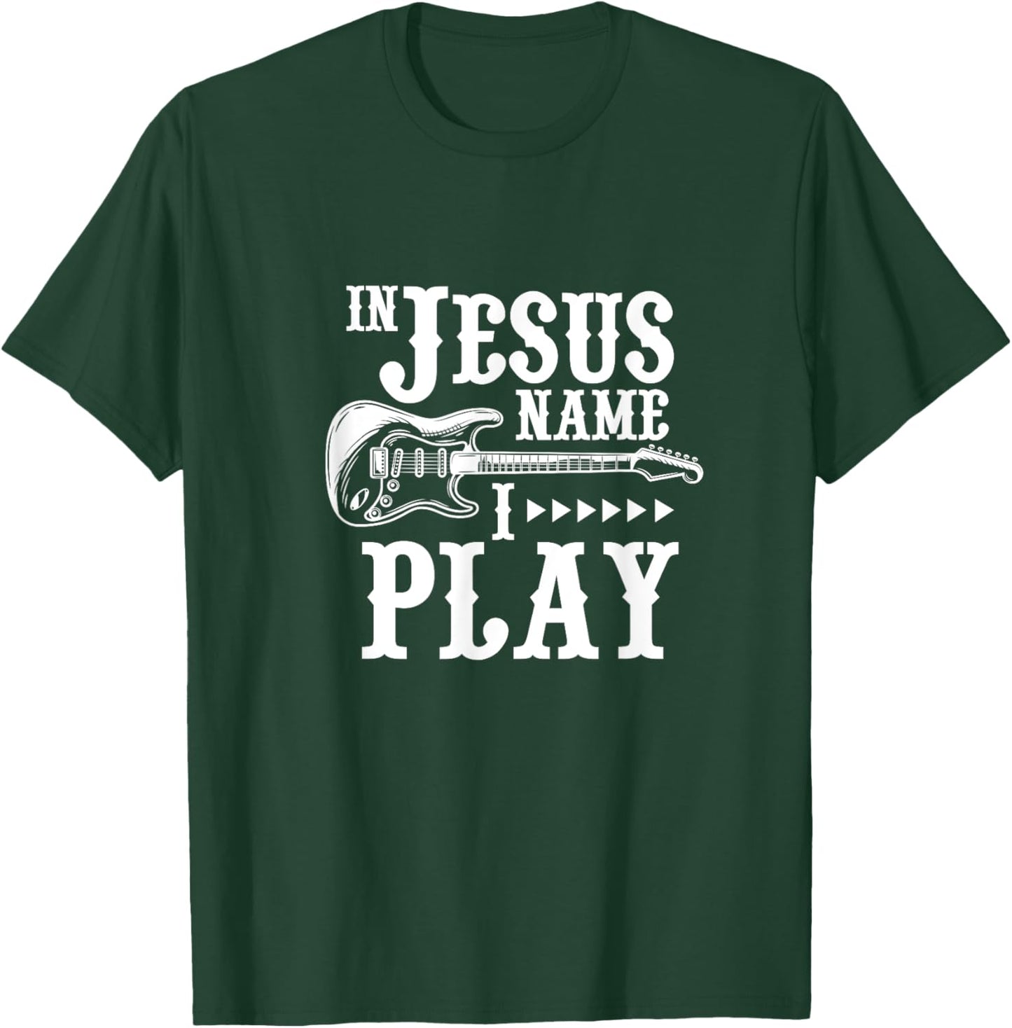 In Jesus Name I Play Guitar Christian Guitar Player T-Shirt - T-Shirt | Forest