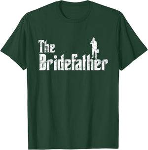 The Bridefather Men Father of the Bride Dad Funny Gift T-Shirt - T-Shirt | Forest