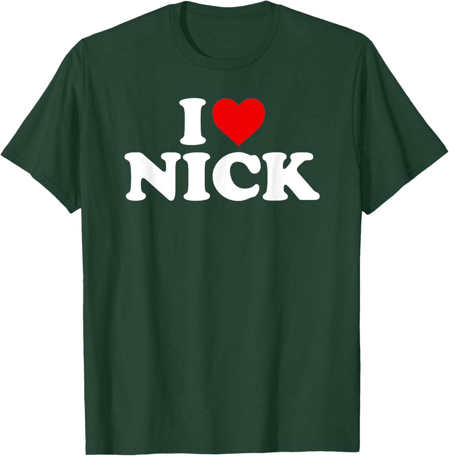 I Love Nick - Heart T-Shirt - T-Shirt | Forest