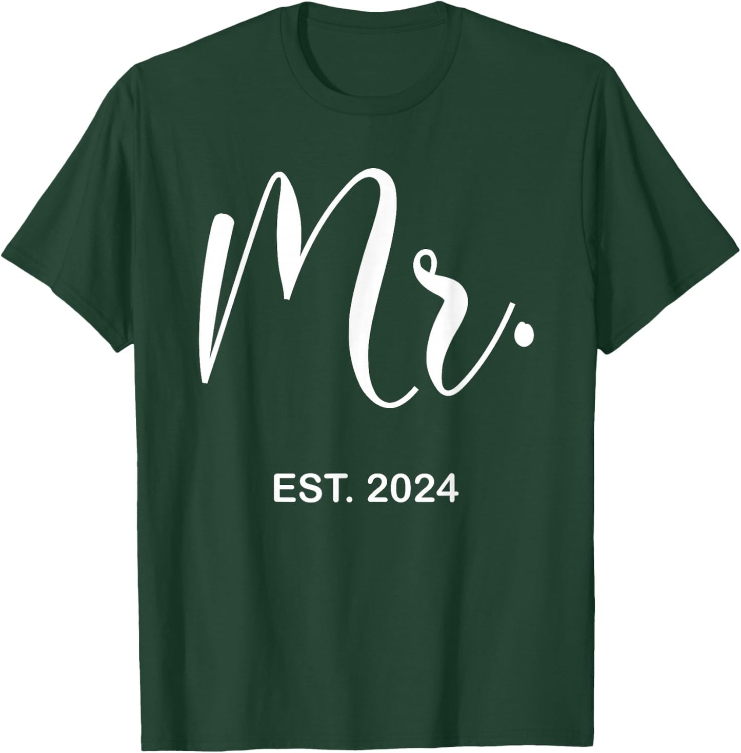 Mr. Est. 2024 Just Married Wedding Hubby Mr & Mrs Men T-Shirt - T-Shirt | Forest