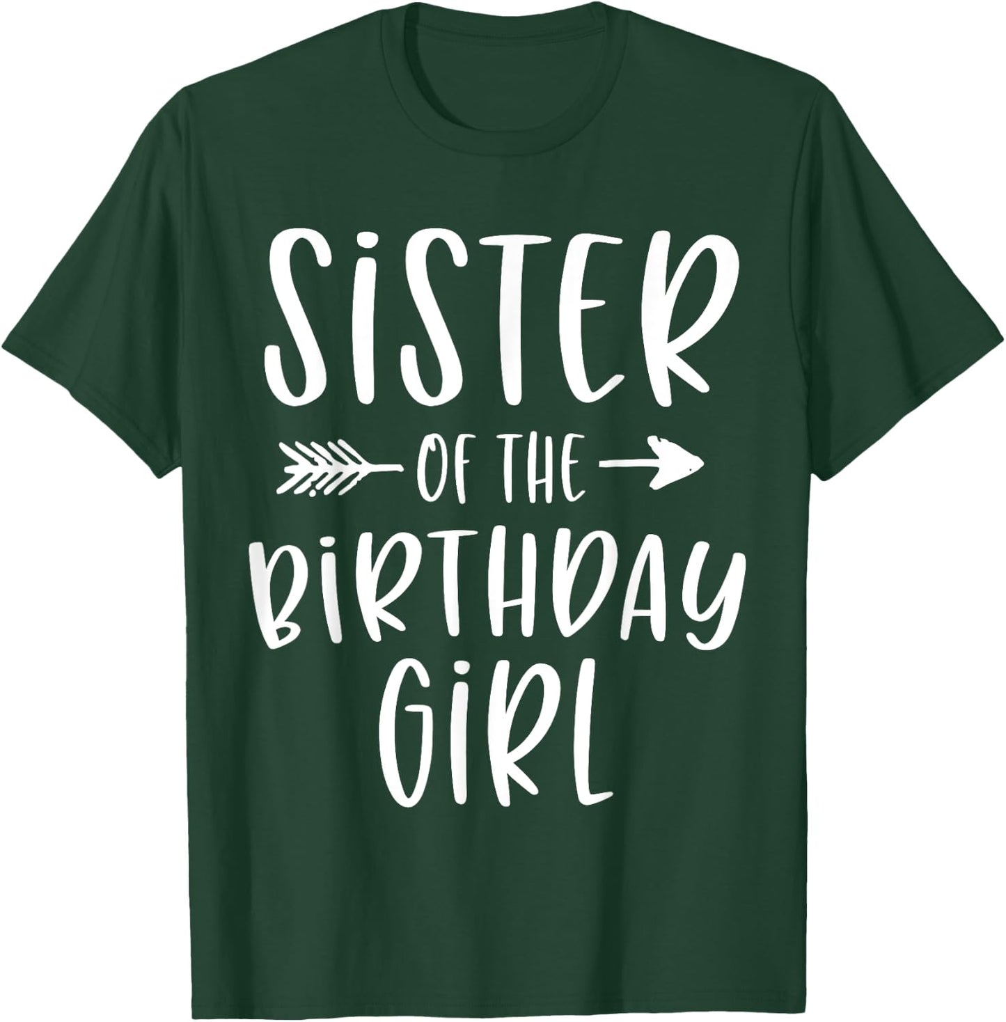 Sister of the Birthday Girl Sibling Birthday Party T-Shirt - T-Shirt | Forest