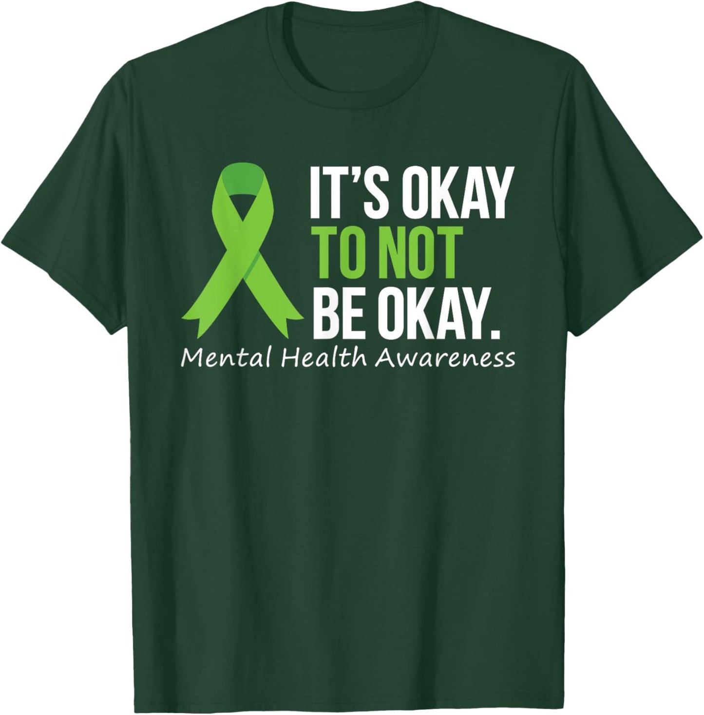 Its Okay To Not Be Okay Shirt Mental Health Awareness Ribbon T-Shirt - T-Shirt | Forest
