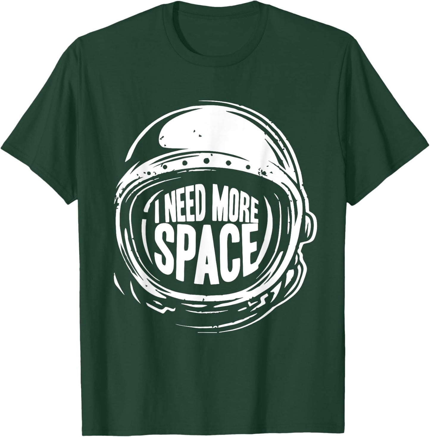 I Need More Space Cool Astronaut Space Helmet Costume T-Shirt - T-Shirt | Forest