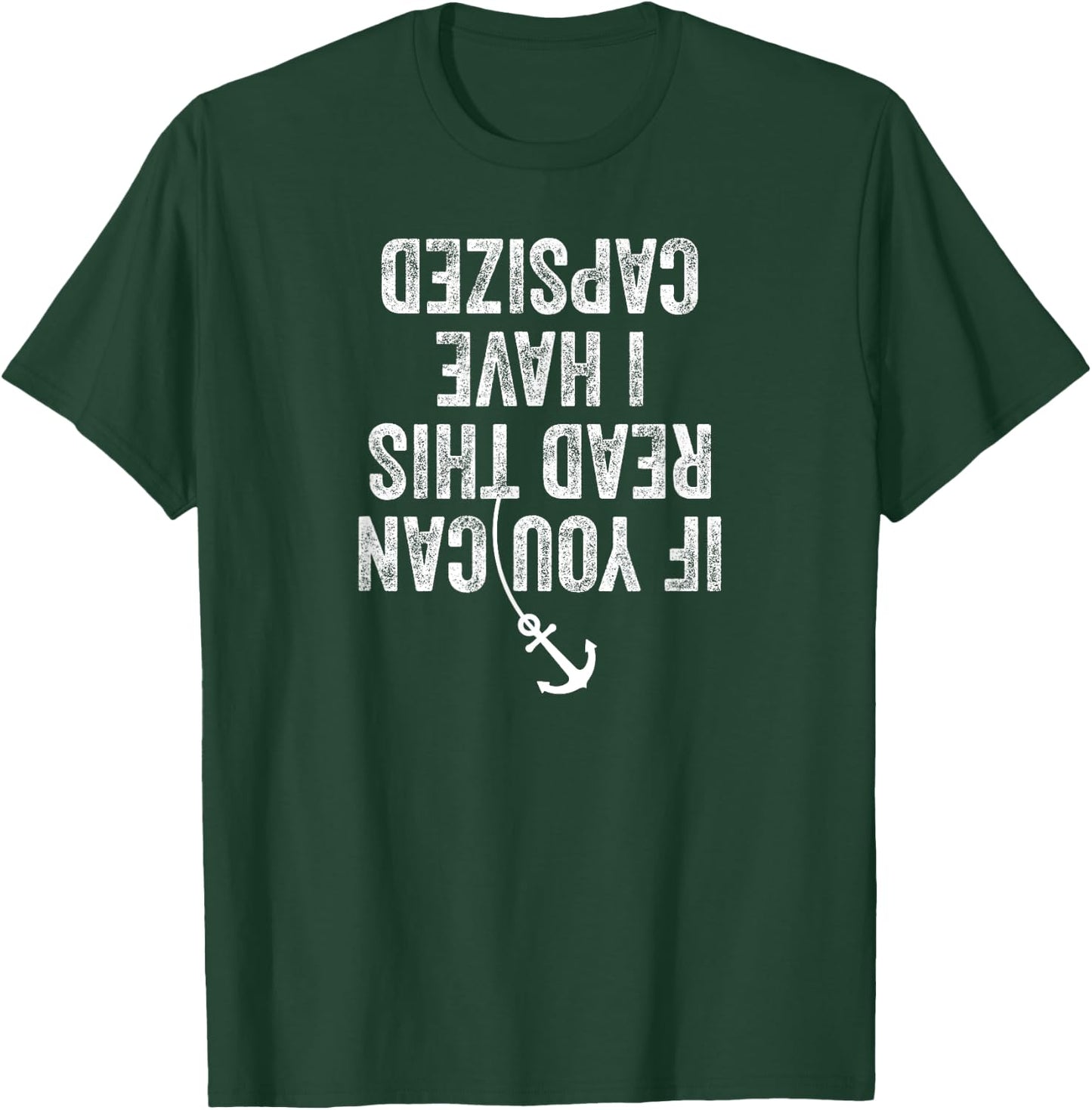 If You Can Read This I have capsized cruise ship vacation T-Shirt - T-Shirt | Forest