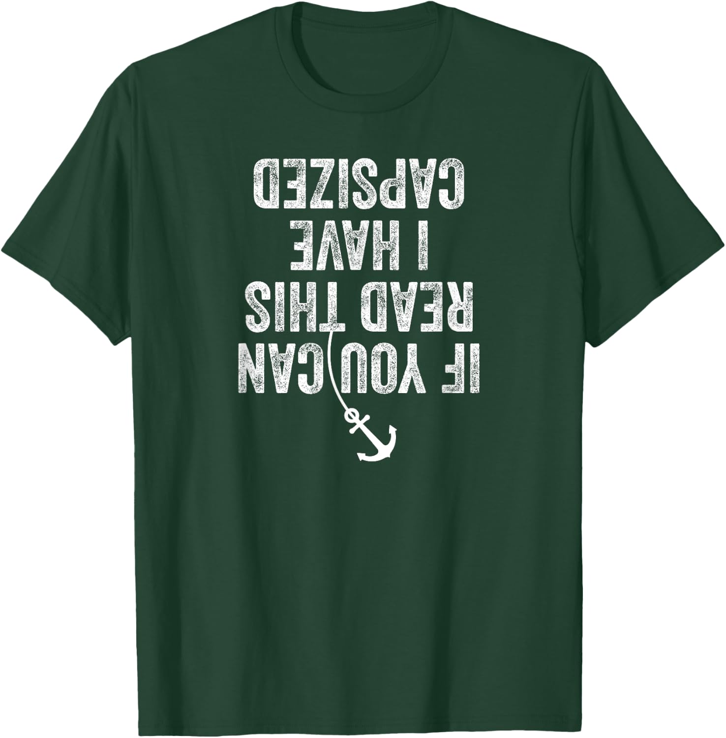 If You Can Read This I have capsized cruise ship vacation T-Shirt - T-Shirt | Forest