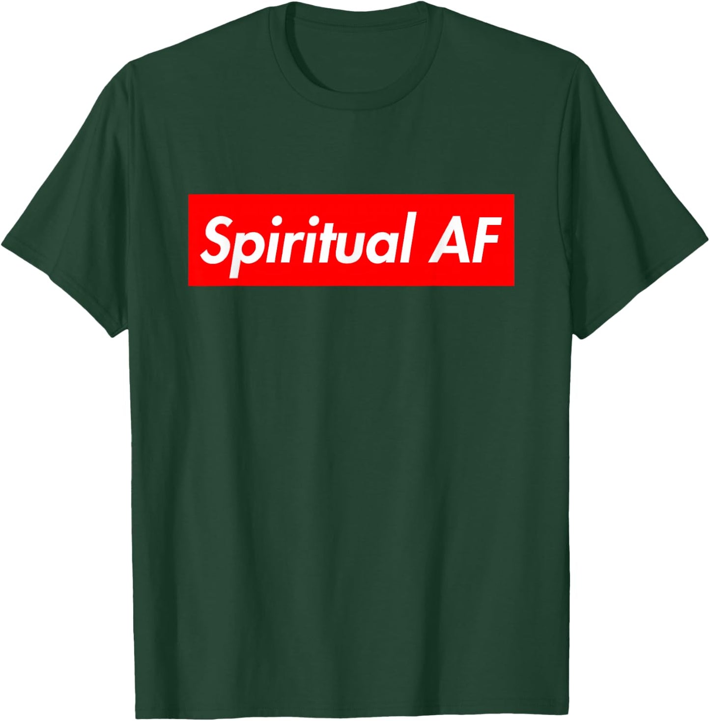 Spiritual AF T-Shirt - T-Shirt | Forest