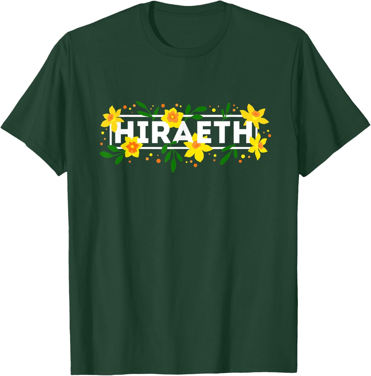 Hiraeth Floral Daffodils - St David's, Easter, Mothers Day T-Shirt - T-Shirt | Forest