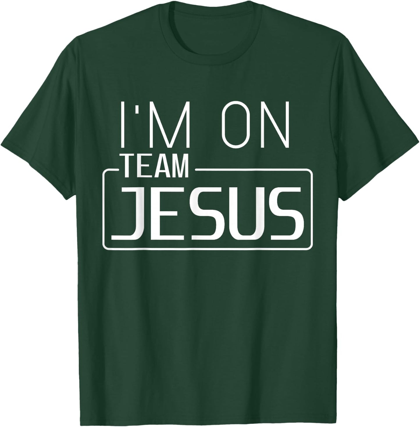 I'm On Team Jesus Christian Cool Team Jesus Believers God T-Shirt - T-Shirt | Forest