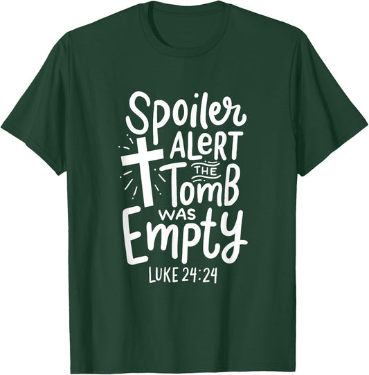 Spoiler Alert Tomb Was Empty Easter Religious Christian Gift T-Shirt - T-Shirt | Forest