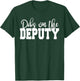Dibs on Deputy Sheriff, Wife, Girlfriend, Deputy Wife T-Shirt - T-Shirt | Forest