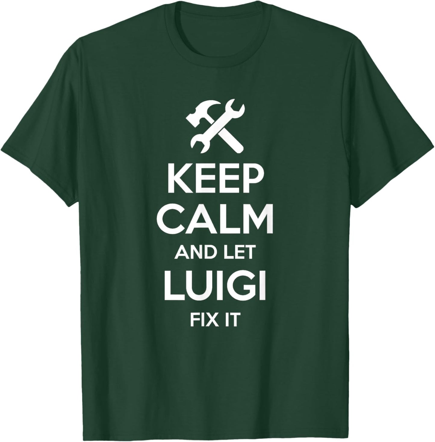 LUIGI Fix Quote Funny Birthday Personalized Name Gift T-Shirt - T-Shirt | Forest