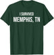I Survived Memphis, TN Funny T-Shirt - T-Shirt | Forest