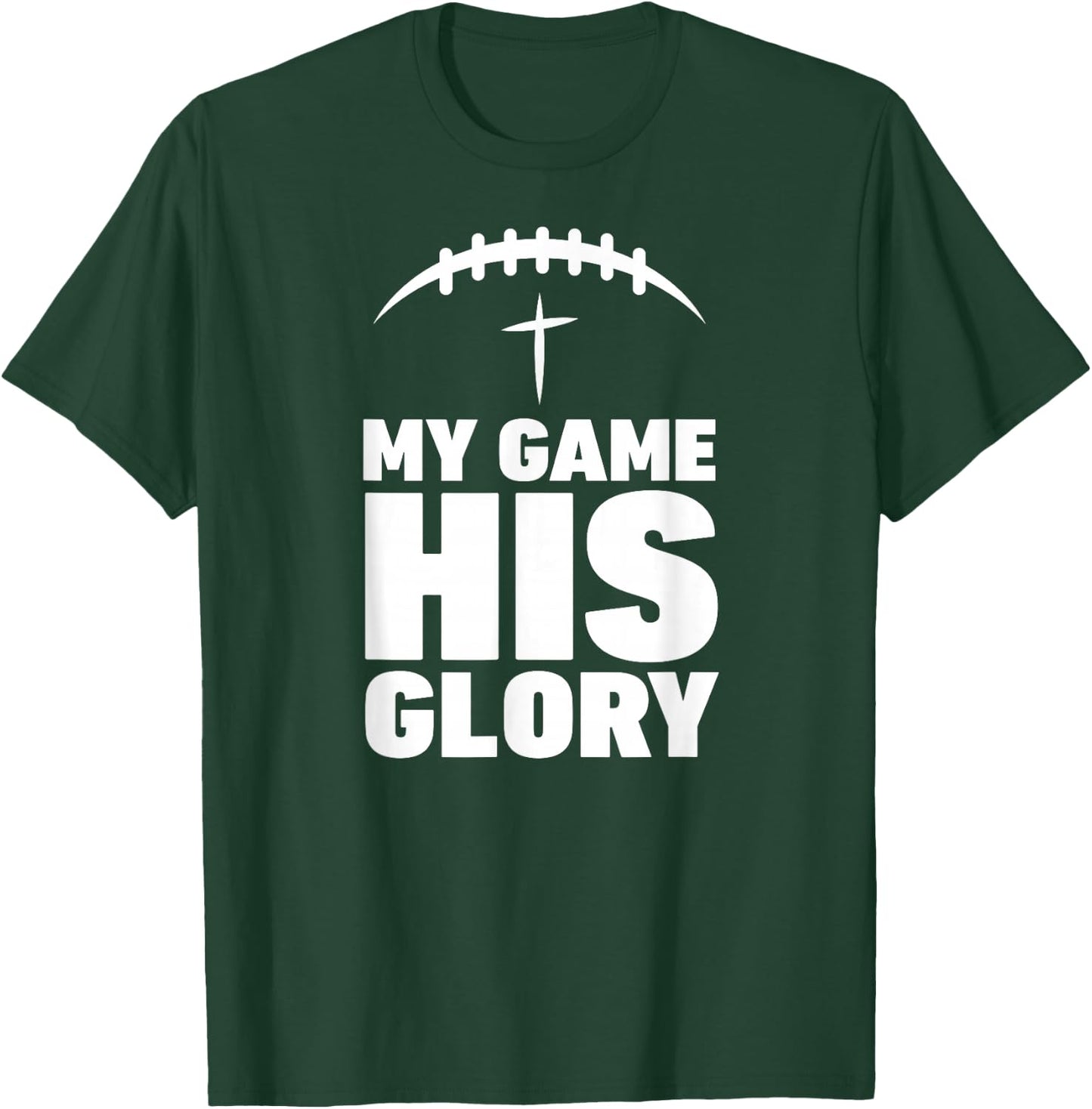 My Game his Glory Football Christian Jesus Shirt Winner Men T-Shirt - T-Shirt | Forest