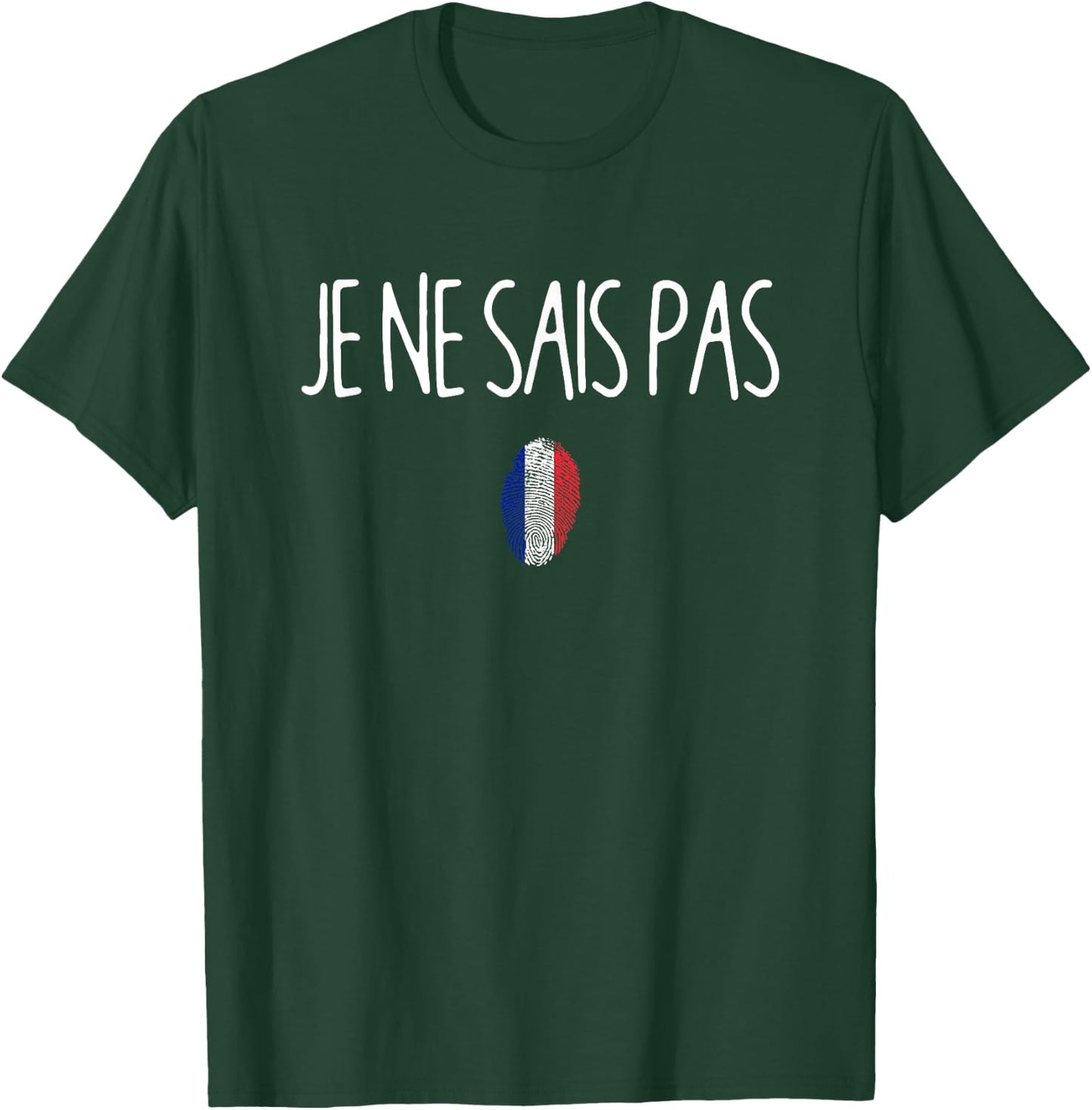 Je Ne Sais Pas I Don't Know French Teacher Language Humor T-Shirt - T-Shirt | Forest