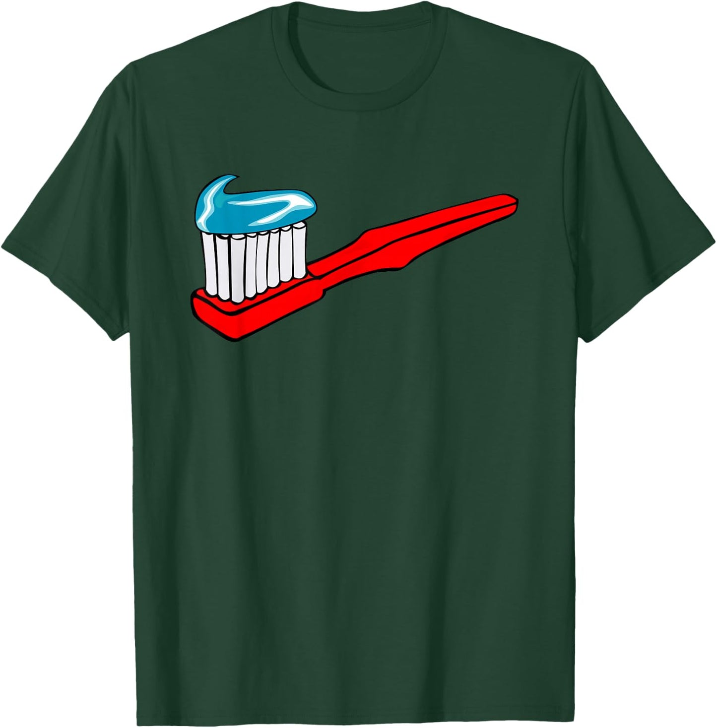Big Toothbrush Toothpaste Dental Dentist Hygiene T-Shirt - T-Shirt | Forest