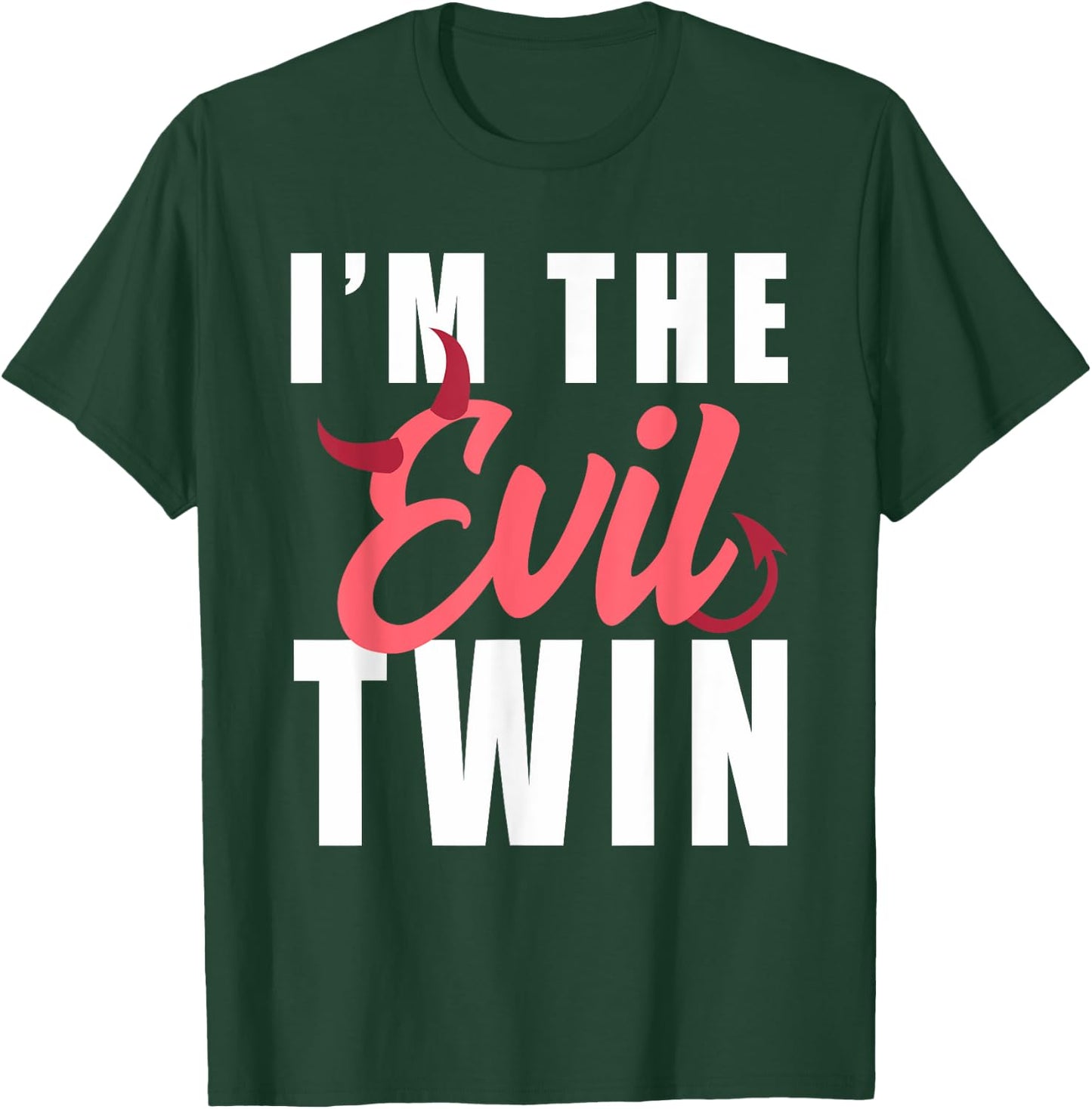 Im The Evil Twin Halloween Funny Horror T-Shirt - T-Shirt | Forest