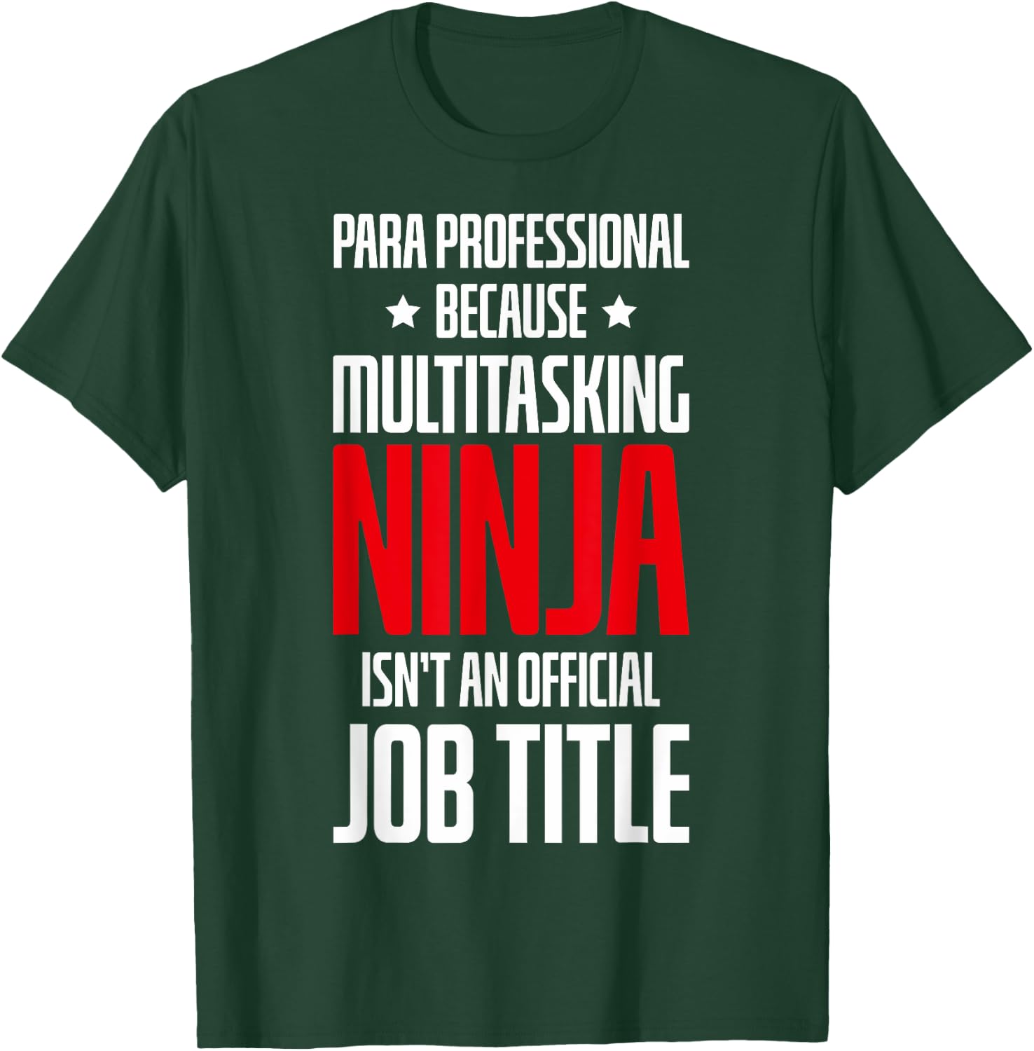 Paraprofessional Teachers Paraprofessional Appreciation T-Shirt - T-Shirt | Forest
