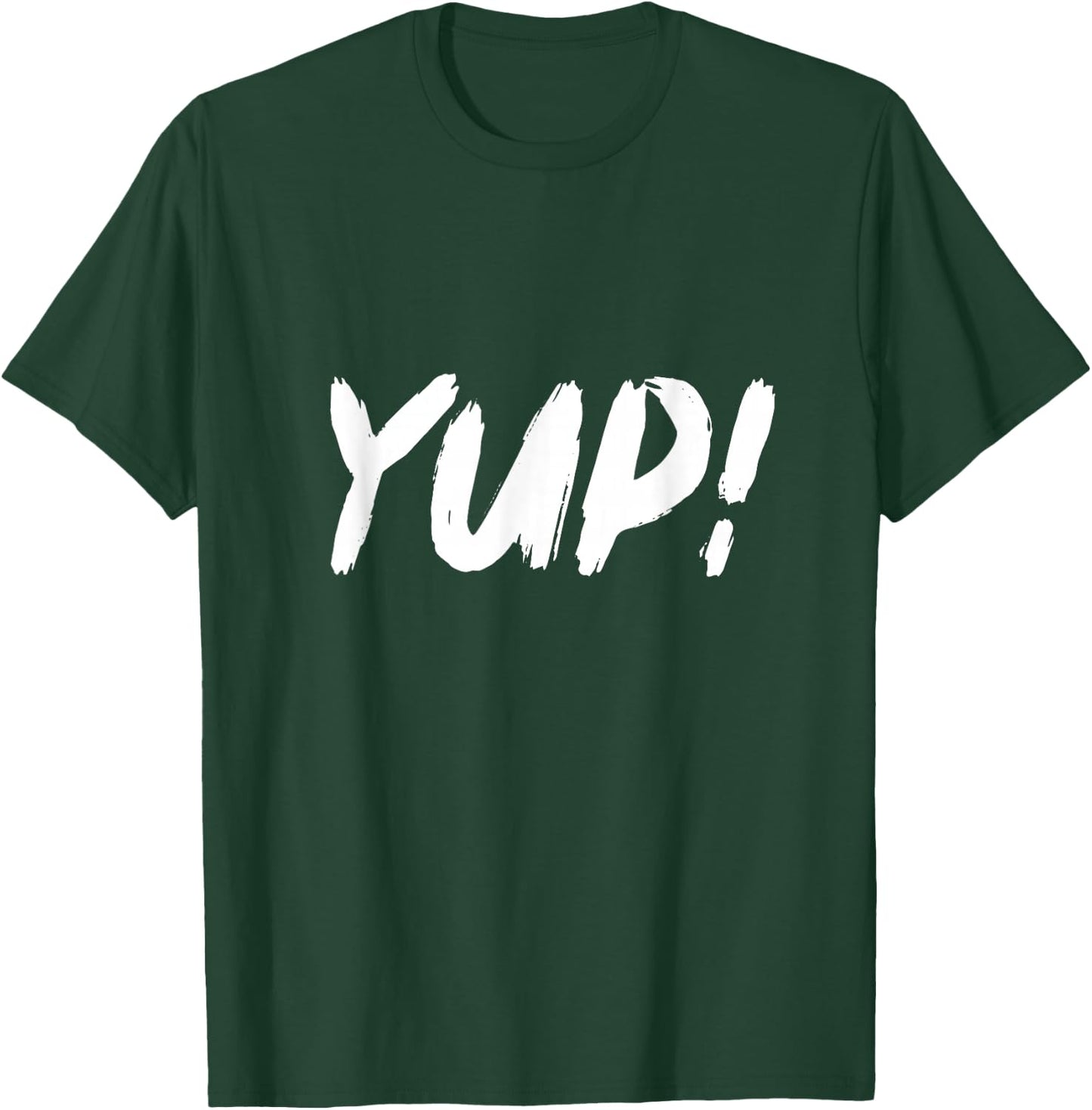 Did We Just Become Best Friends - YUP! T-Shirt - T-Shirt | Forest