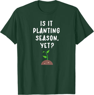 Funny Spring Gardening Saying Planting Season Homesteader T-Shirt - T-Shirt | Forest