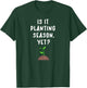 Funny Spring Gardening Saying Planting Season Homesteader T-Shirt - T-Shirt | Forest