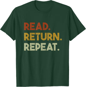 Read Return Repeat Librarian Library T-Shirt - T-Shirt | Forest