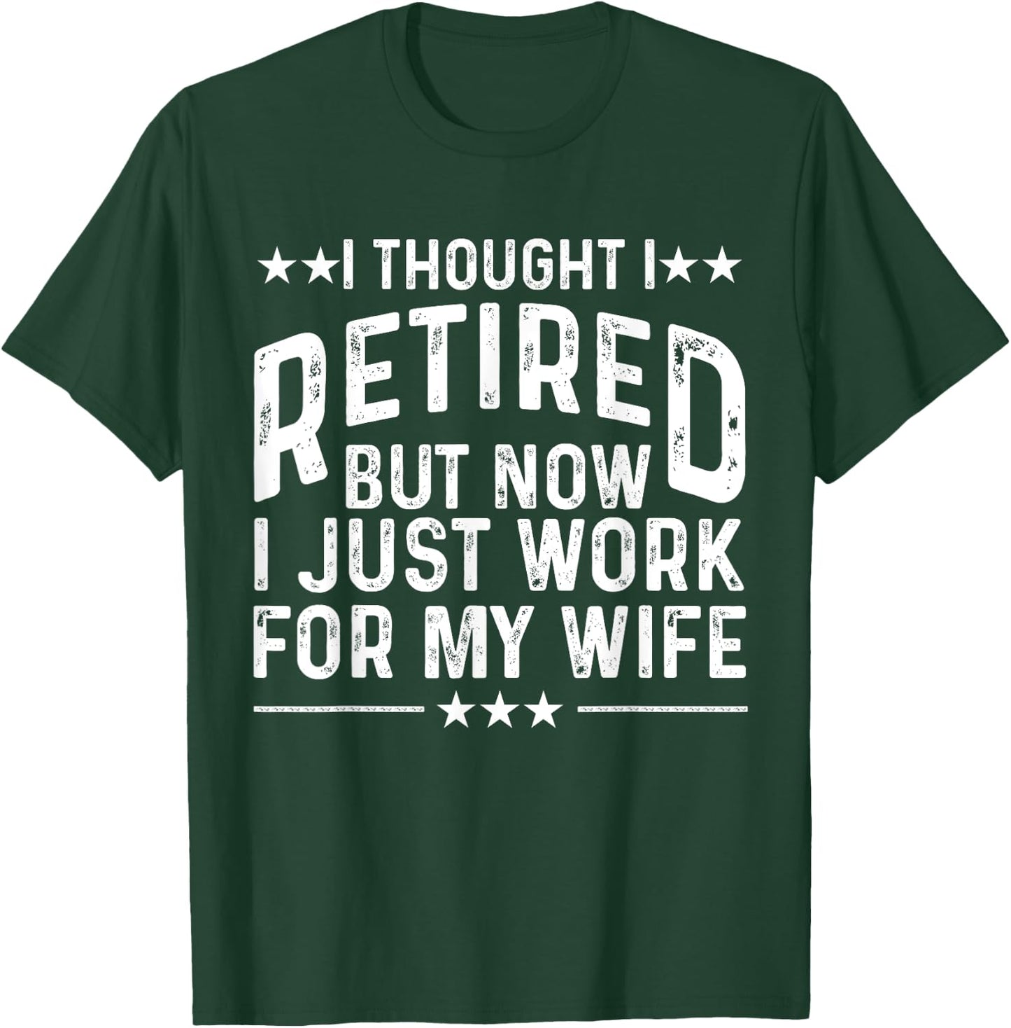 Funny Retirement Design For Retired Men Husband Dad Retirees T-Shirt - T-Shirt | Forest