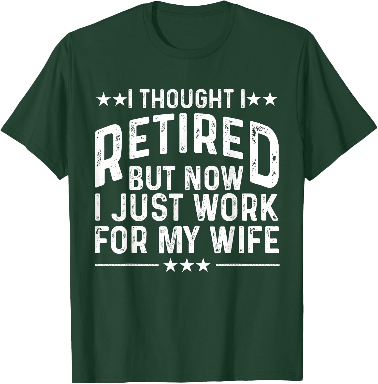 Funny Retirement Design For Retired Men Husband Dad Retirees T-Shirt - T-Shirt | Forest