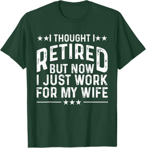 Funny Retirement Design For Retired Men Husband Dad Retirees T-Shirt - T-Shirt | Forest