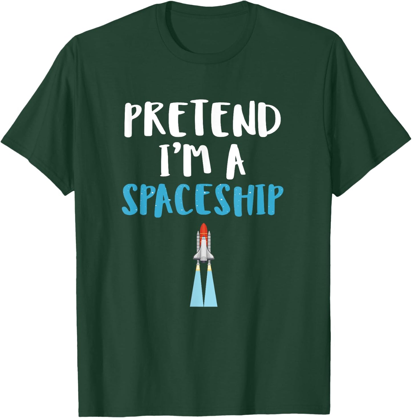 Pretend I'm A Spaceship Spooky Halloween Space Travel Gift T-Shirt - T-Shirt | Forest