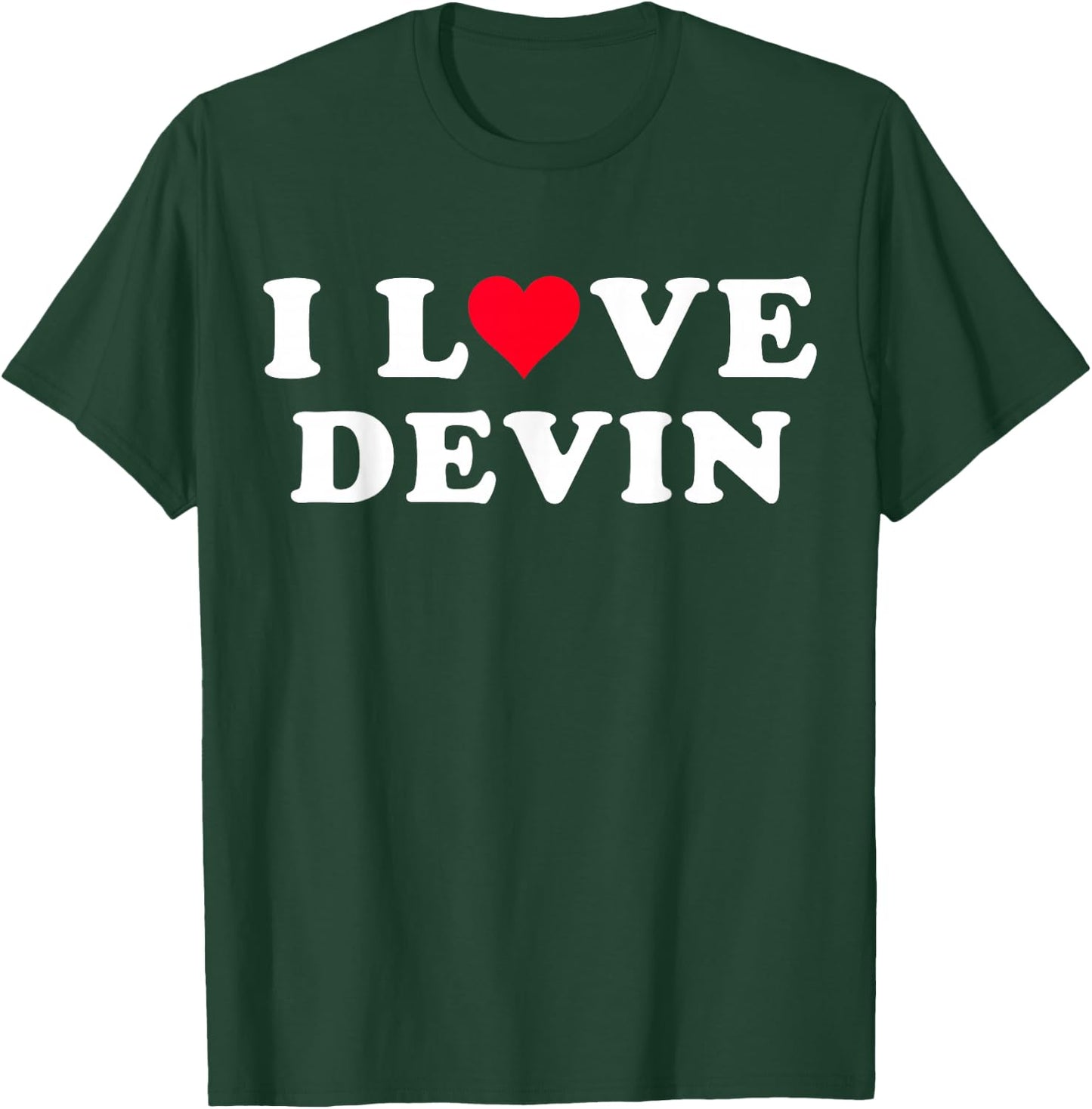 I Love Devin Matching Girlfriend & Boyfriend Devin Name T-Shirt - T-Shirt | Forest