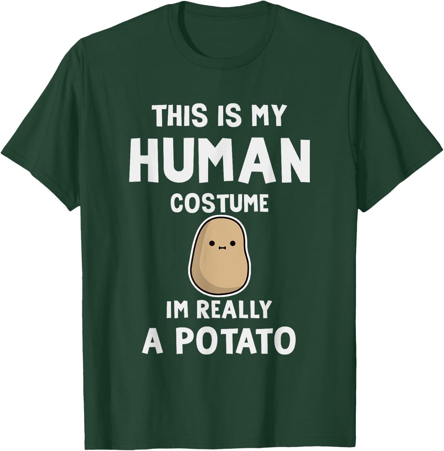 This is My Human Costume I'm Really a Potato Halloween T-Shirt - T-Shirt | Forest
