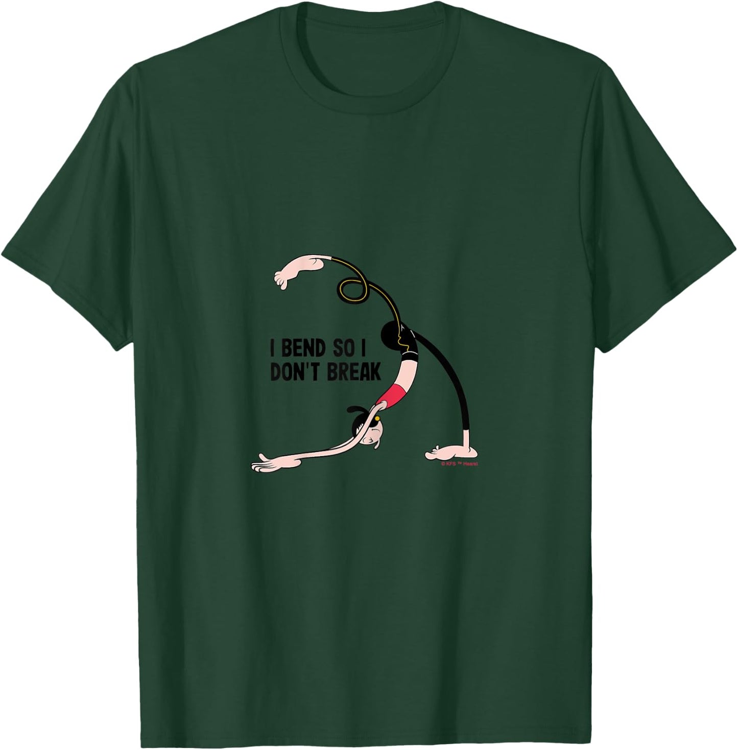 Olive Oyl "I Bend So I Don't Break" Yoga 4 Humanity Day T-Shirt - T-Shirt | Forest