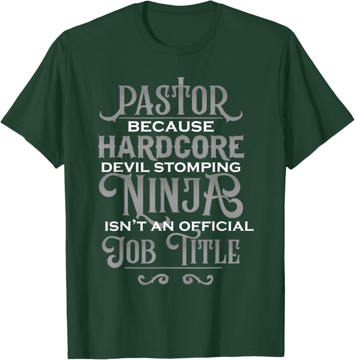 Pastor Because Devil Stomping Ninja Isn't Job Title Gifts T-Shirt - T-Shirt | Forest