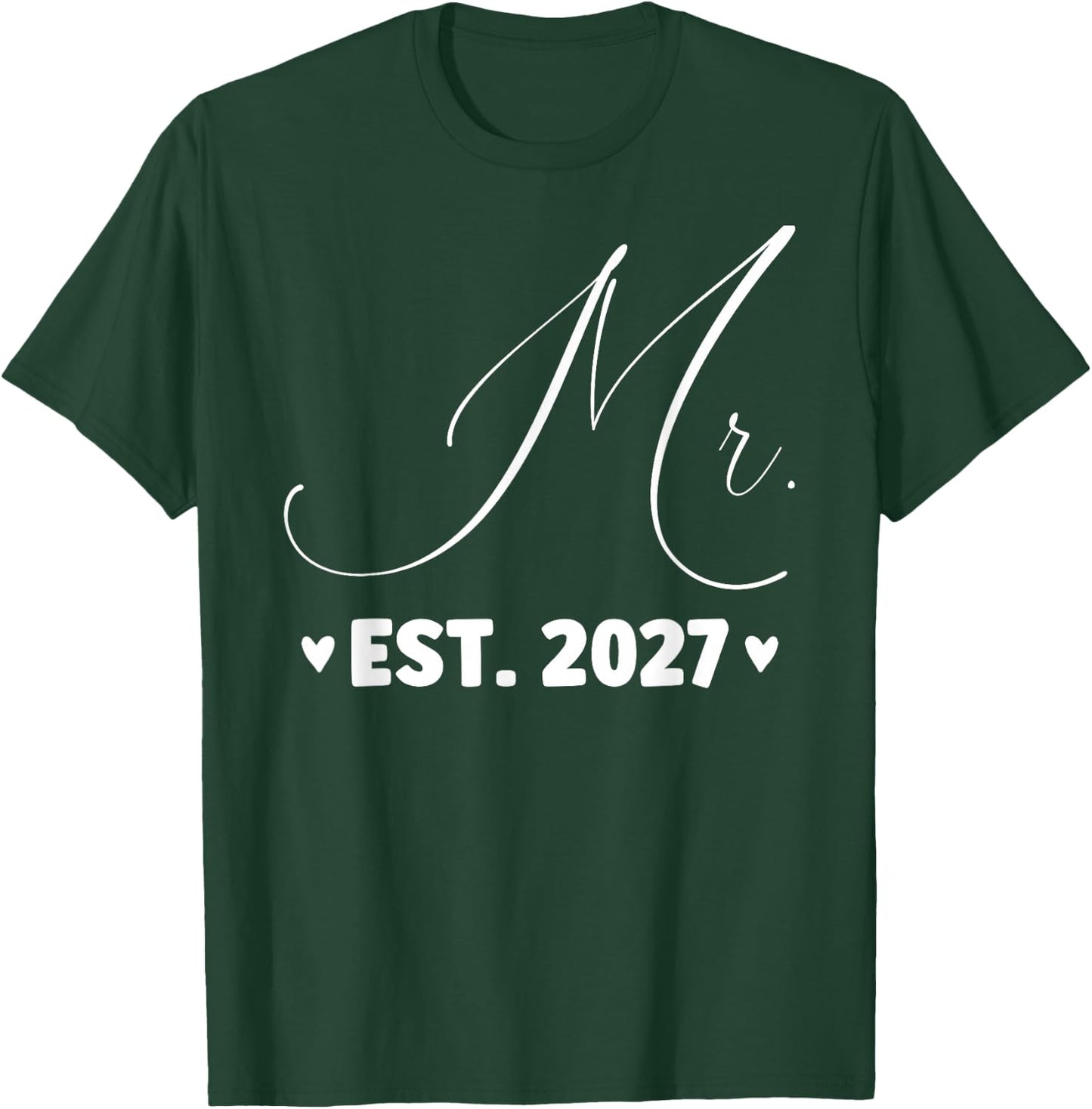 Mr Est. 2027 Just Married Couple Wedding Party Mrs T-Shirt - T-Shirt | Forest