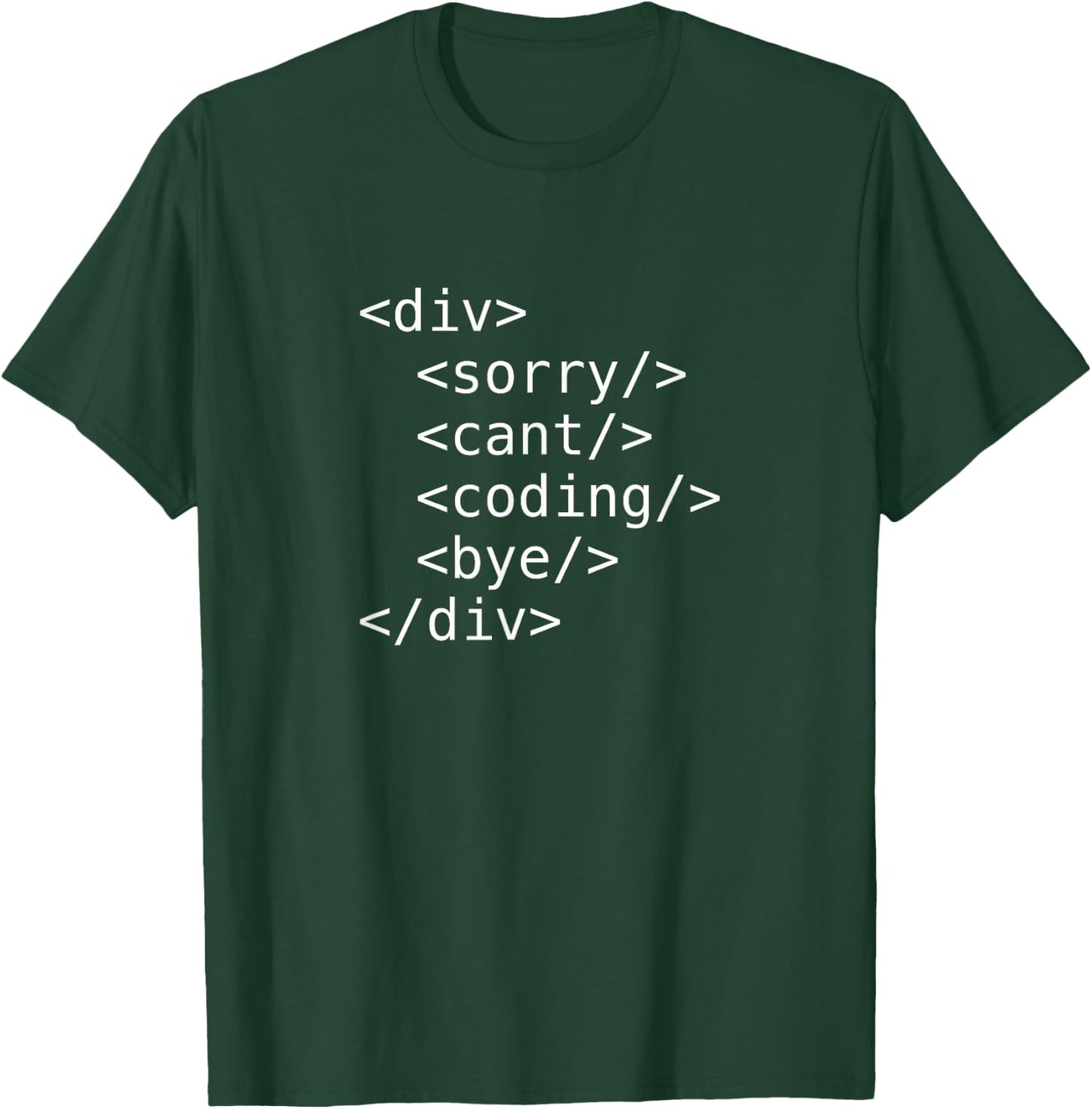 HTML Coding Software Developer Frontend Engineer T-Shirt - T-Shirt | Forest