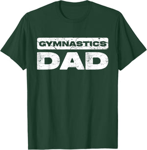 Gymnastics Dad Shirt Men Daddy Fathers Day T-Shirt - T-Shirt | Forest