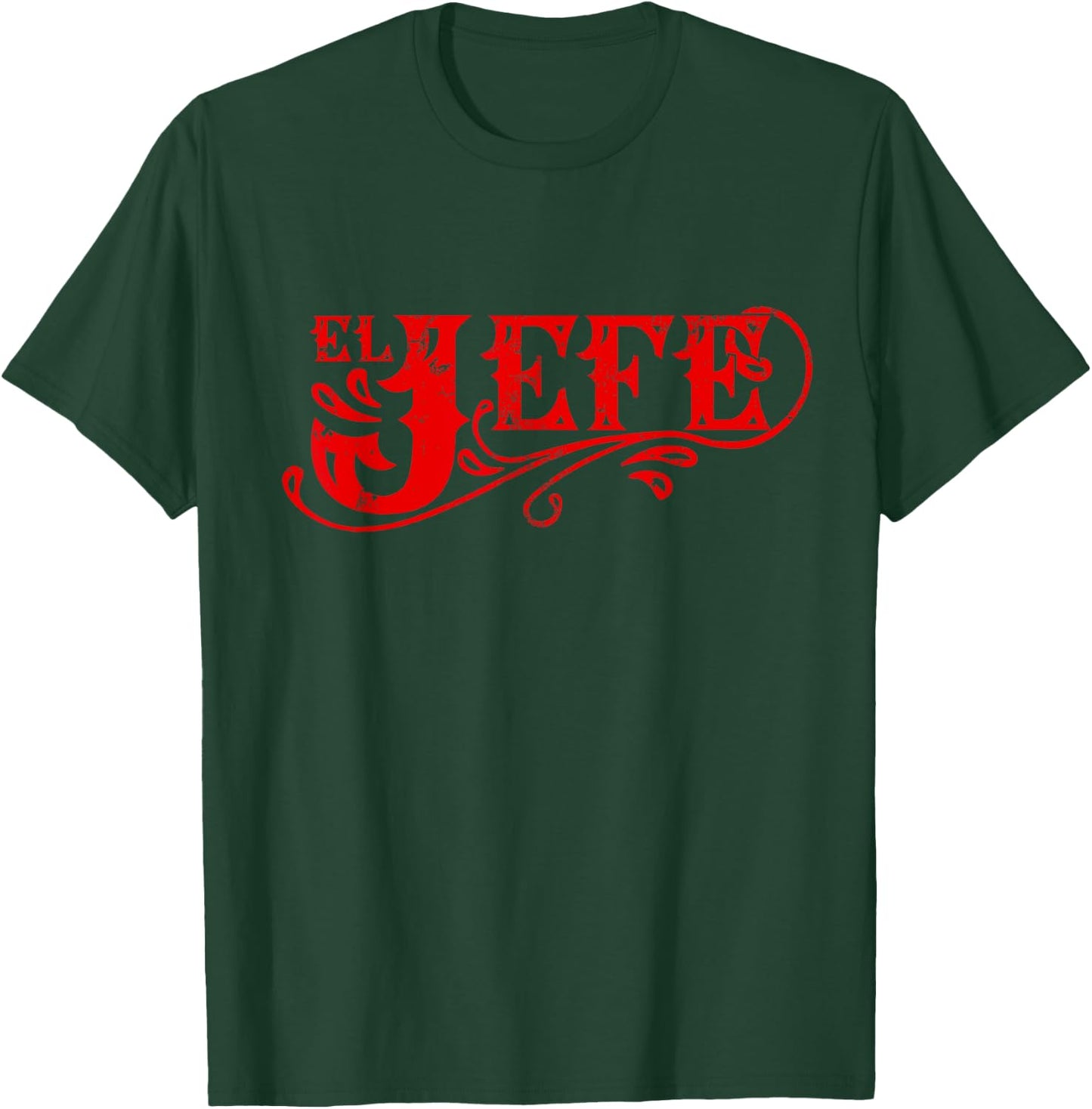 El Jefe The Boss in Spanish Funny Mexican Quote T-Shirt - T-Shirt | Forest
