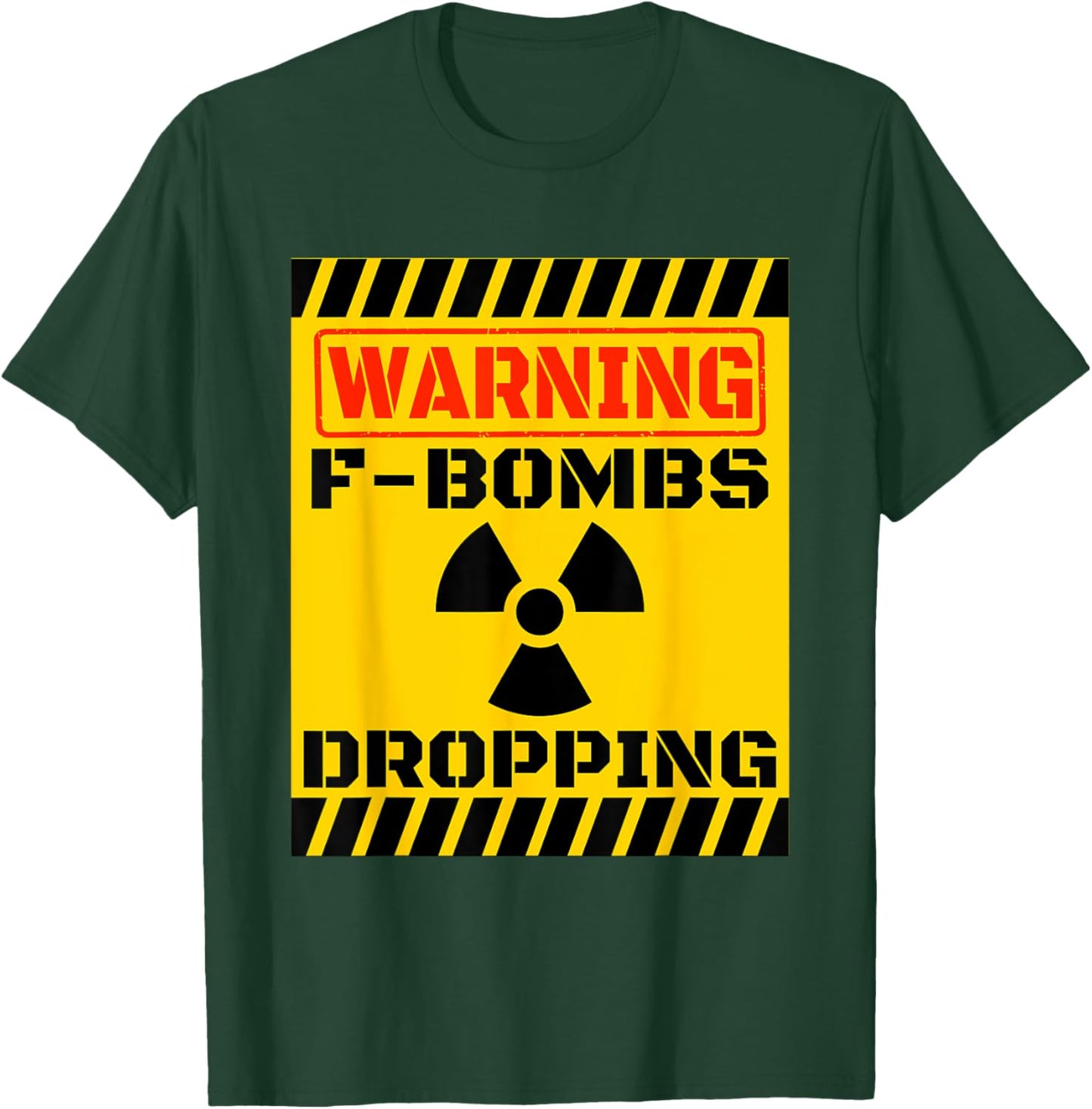 F Bombs Dropping Warning Funny Sarcastic Adult Humor Nuclear T-Shirt - T-Shirt | Forest