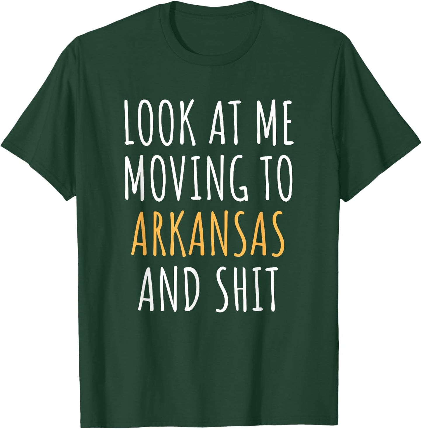Funny Moving Out Of State Moving Away To Arkansas AR T-Shirt - T-Shirt | Forest