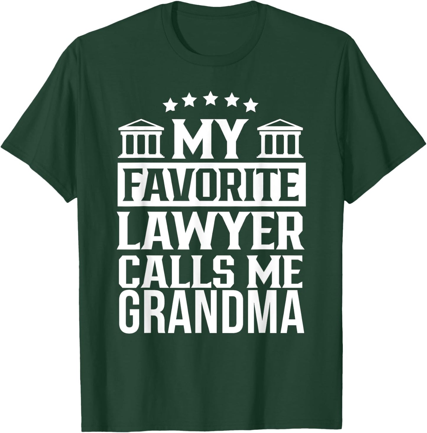 My Favorite Lawyer Calls Me Grandma School Student Law Firm T-Shirt - T-Shirt | Forest