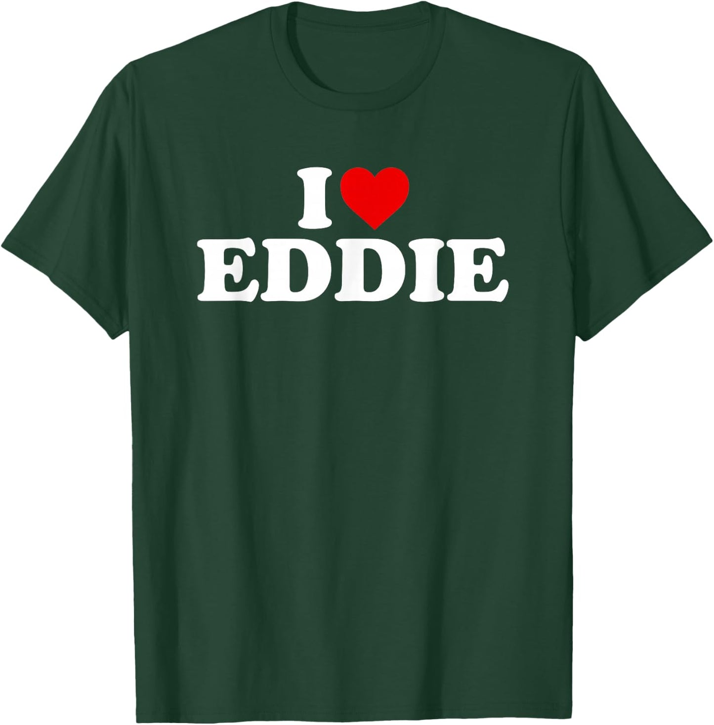 I Love Eddie - Heart T-Shirt - T-Shirt | Forest