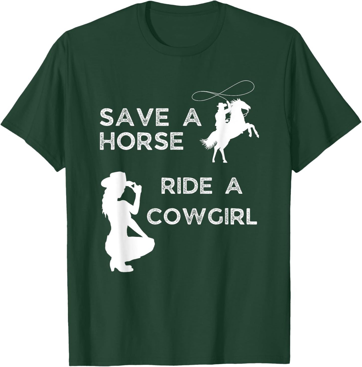 Save a horse ride with a cowgirl T-Shirt - T-Shirt | Forest