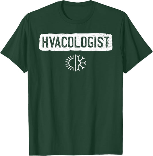 Hvacologist Funny HVAC Tech Technician Installer Gift Humor T-Shirt - T-Shirt | Forest