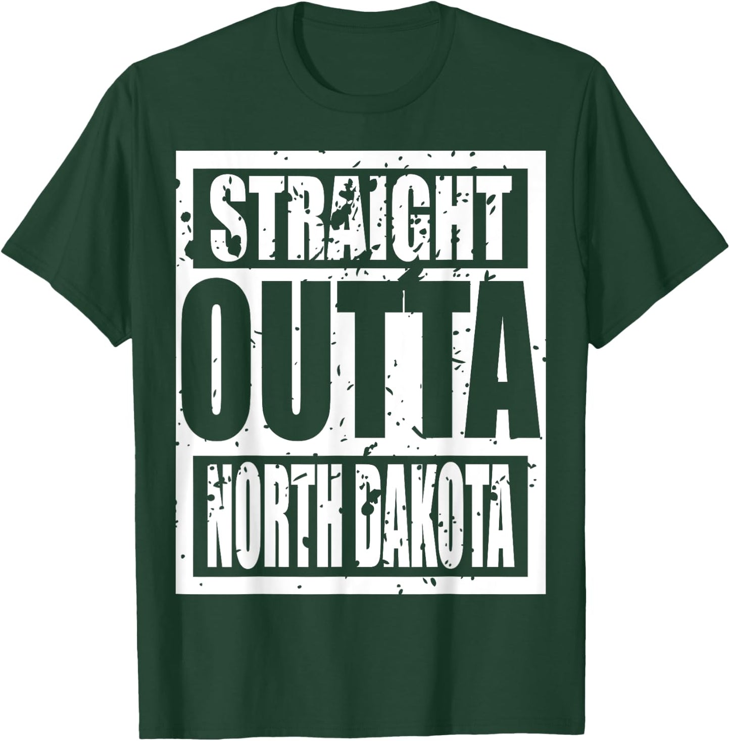 Straight Outta North Dakota 2023 Funny T-Shirt - T-Shirt | Forest
