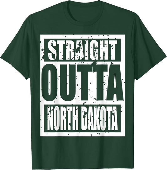 Straight Outta North Dakota 2023 Funny T-Shirt - T-Shirt | Forest